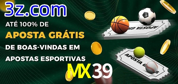 MX39 Ate 100% de Aposta Gratis